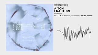Premiere: Aitch - Fracture | Ghosttown