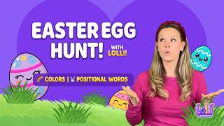Easter Color Hunt with Lolli! 🐣 Learn Colors & Positional Words | Lolli Learning