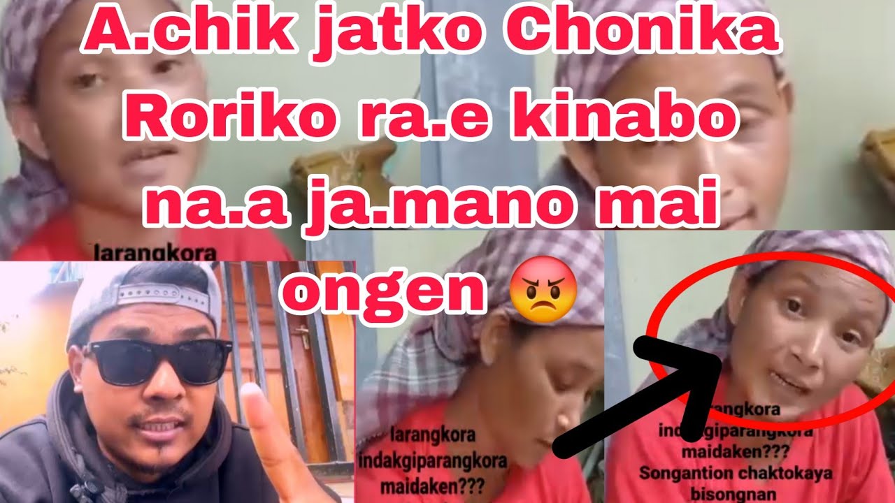 A.chik jat ko Chonika ia Mechik kinabo maiko agana Bangal ko rae Da.o A.chikon nangjahana 😡
