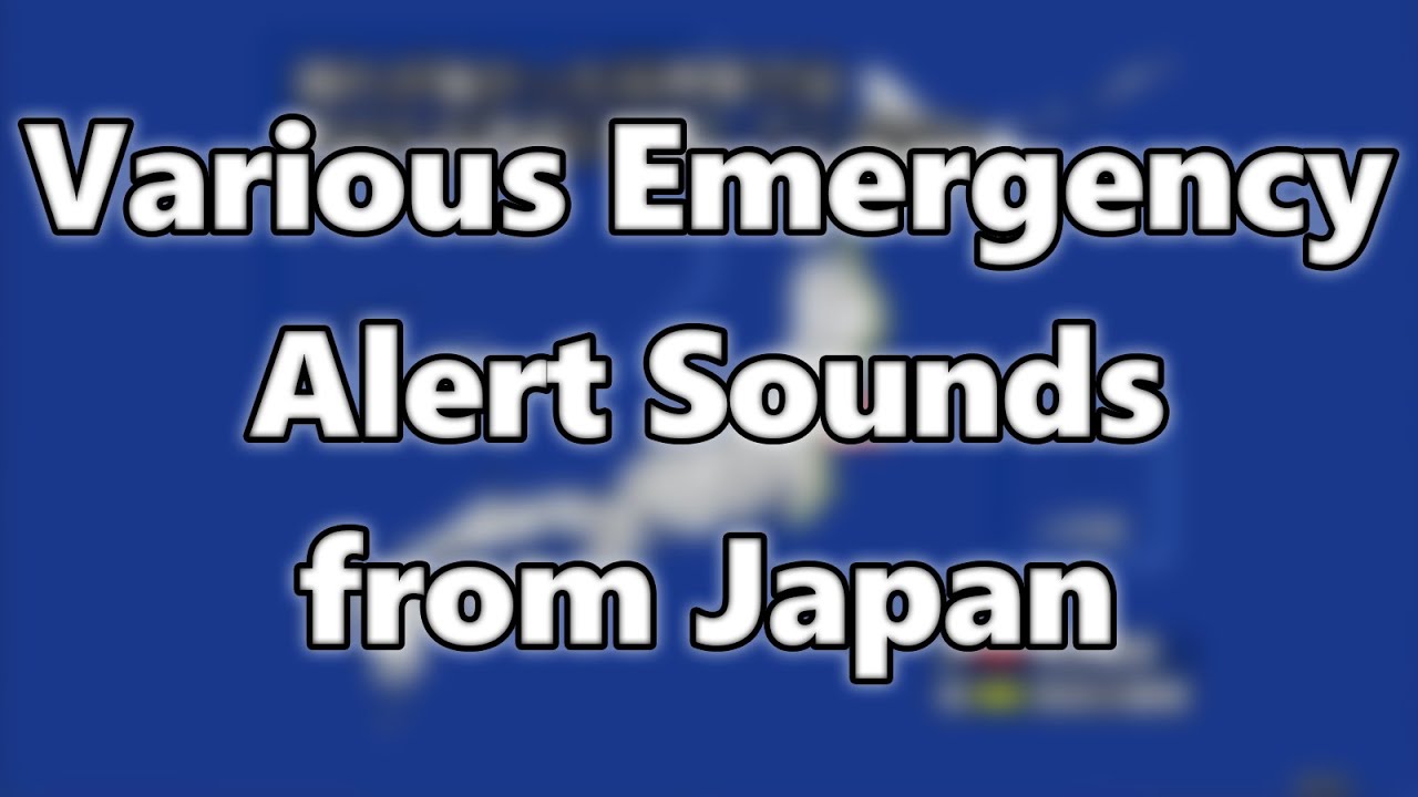 Various Emergency Alert Sounds from Japan YouTube