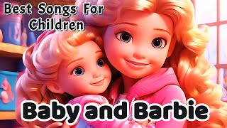 Baby and Barbie | Funny Children's Songs | Baby Learning Music | The Funniest Children's Songs |