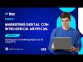CLASE 01 · MARKETING DIGITAL CON INTELIGENCIA ARTIFICIAL - (MAYO 04 - 2026)