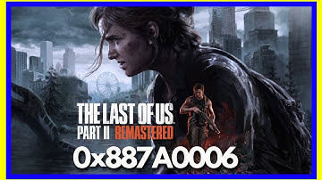 How to Fix DXGI ERROR DEVICE HUNG (0x887A0006) in The Last of Us Part II Remastered | 100% FIXED 🔥