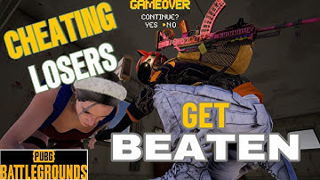 Cheating Losers Get Beaten - Casual Mode - PUBG PC