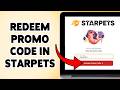 How To Redeem Promo Code In StarPets | Apply StarPets Discount Code For Rewards 2026