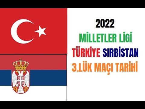 2022 Milletler Ligi Türkiye Sırbistan Voleybol 3. lük Maçı Ne Zaman Saat Kaçta Hangi Kanalda