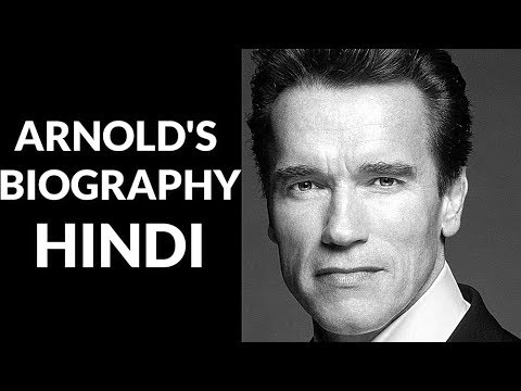 ARNOLD SCHWARZENEGGER LIFE STORY (HINDI)