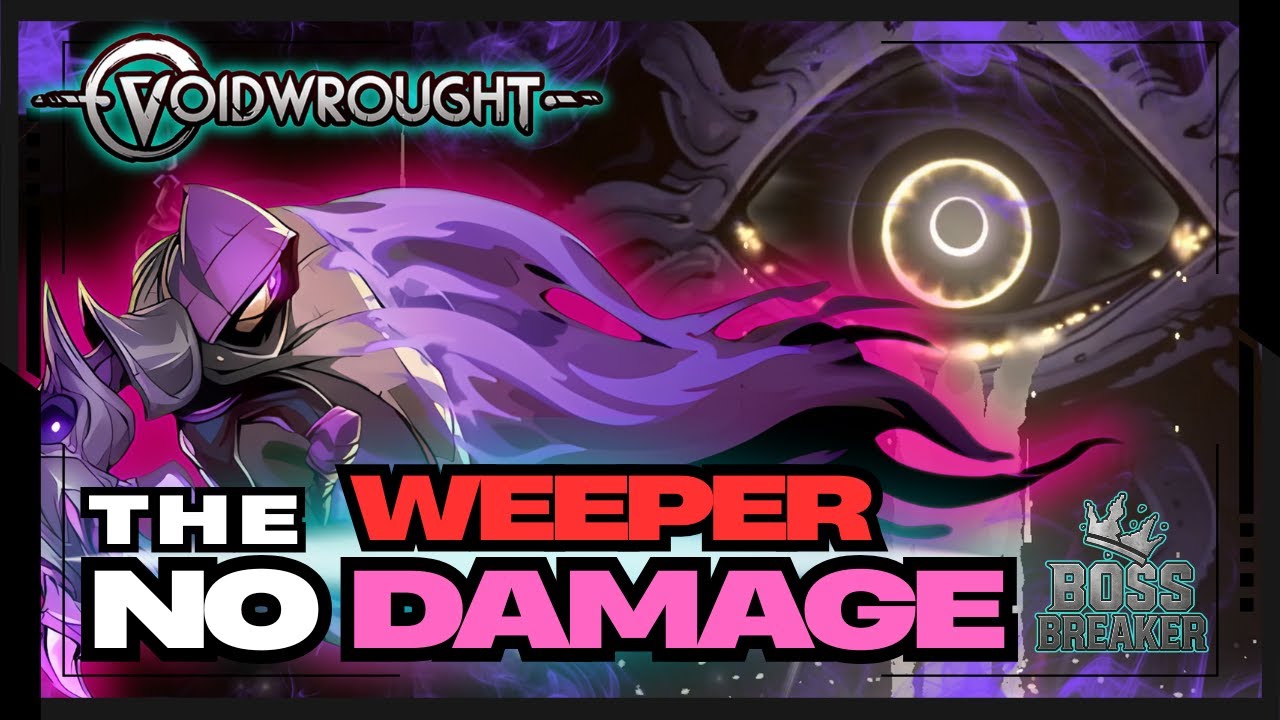 [NO DAMAGE] THE WEEPER Boss Fight – Clean & Focused Strategy | Voidwrought