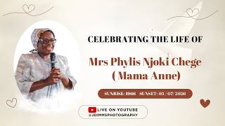 Celebrating the life of Mrs Phylis Njoki Chege (Mama Anne)