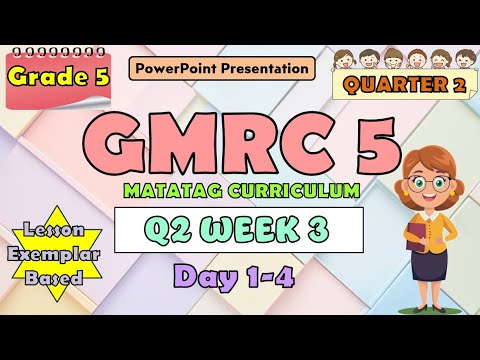 GMRC 5 Matatag Curriculum PowerPoint Presentation Quarter 2 Week 3 Day ...