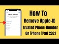 How To Remove/Delete Trusted Phone Number On Apple iD From Any iPhone iPad 2021
