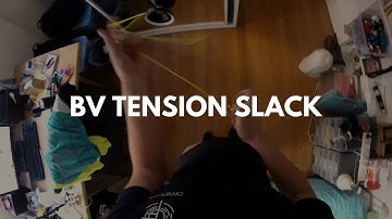 BV Tension Slack Tutorial