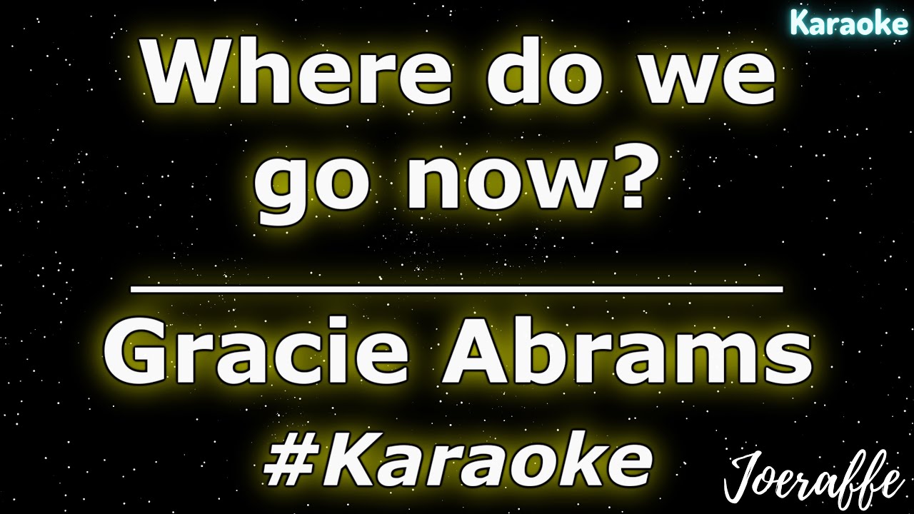 gracie abrams - where do we go now? (tradução) 