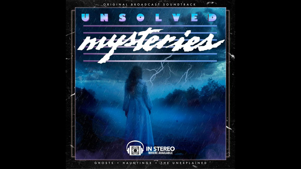 Unsolved Mysteries Soundtrack Side B