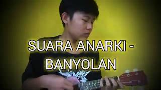 SUARA ANARKI - BANYOLAN | COVER BY ACL BINGUNG