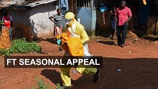 Stopping Ebola | FT Seasonal Appeal