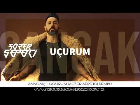 Sancak - Uçurum Remix