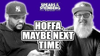 Spears & Steinberg 572: Hoffa, Maybe Next Time
