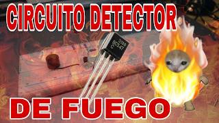 Detector De Fuego (Circuito Bien Explicado)