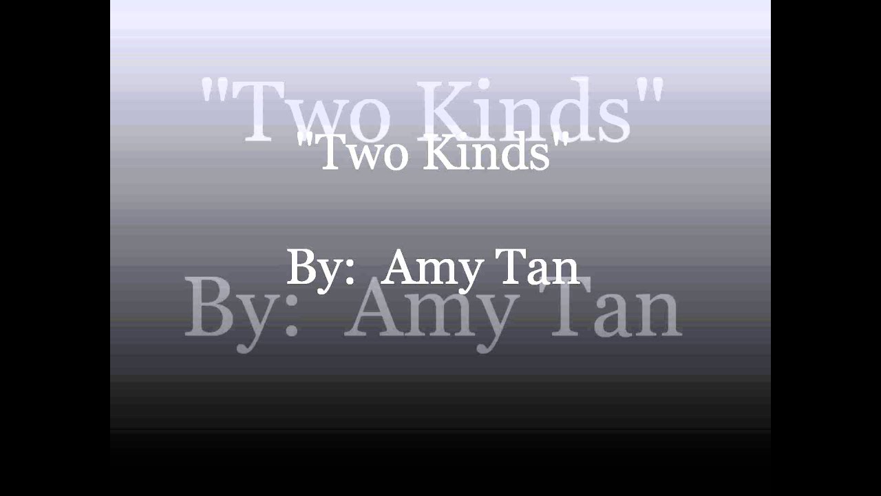 Two Kinds By Amy Tan Part III YouTube two-kinds-by-amy-tan-part-iii-youtube