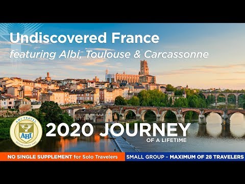 AHI Travel: Undiscovered France featuring Albi, Toulouse & Carcassonne