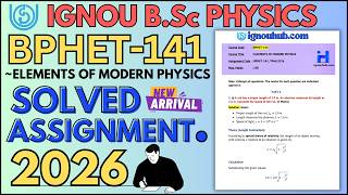 BPHET-141 Solved Assignment 2026 | IGNOU B.Sc(G) Physics Assignment 2026 | BPHET-141 LATEST ASSIGN.