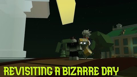 A Bizarre Day Revisited