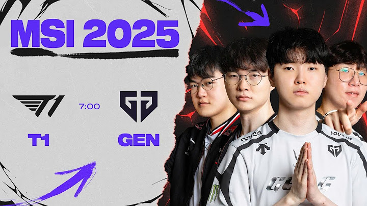 [VN] T1 vs GEN | MSI 2025 - Chung Kết Tổng Ngày 13.07.2025