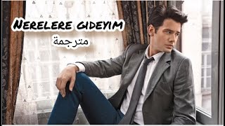 Keremcem - Nerlere Gidieim - - مترجمة