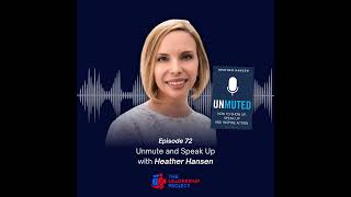 072. Unmute and Speak Up with Heather Hansen