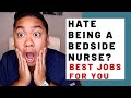 Best Jobs for Nurses That HATE Working Bedside. Why I Left My Bedside Job!