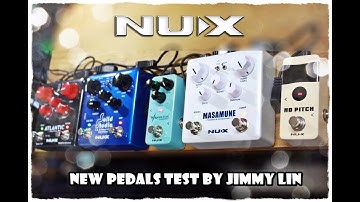 NUX 2018 New Pedals demo by Jimmy Lin