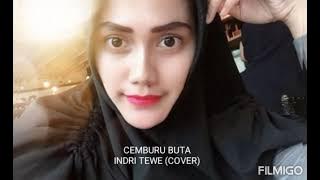 CEMBURU BUTA - INDRI TEWE (COVER)