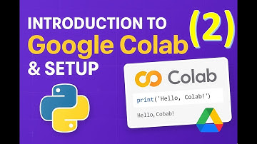 LABLect1=Introduction to Google Colab & Setup-Part2