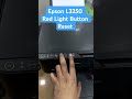 Epson L3250 Red Light Button se Reset #epson #service #printer
