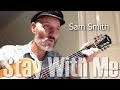 Stay With Me - Guitar Lesson - Easy