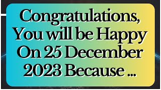 God Message Today ?Congratulations, You will be Happy on 25 December 2023 because God is✝️godmsg