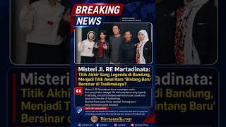Jl. RE Martadinata: Titik Akhir Sang Legenda di Bandung, jadi Titik Awal di Tasik? | WartatasikTV