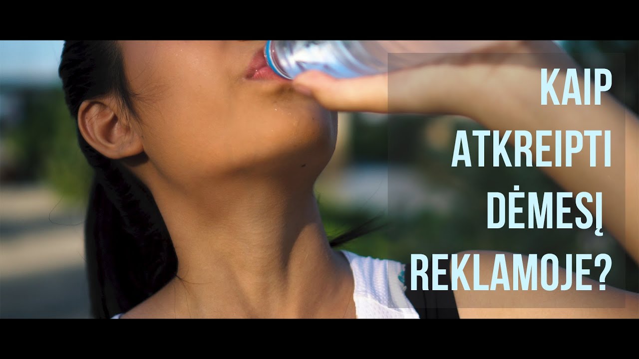 Kaip atkrepti dėmesį reklamoje?