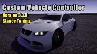 Custom Vehicle Controller | Version 3.3.0 Update | Stance Tuning