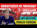 ALMANYA ve gurbetçilerimiz alarmda! Berlin, Hamburg, Köln, Münih, Frankfurt'ta neler oluyor?