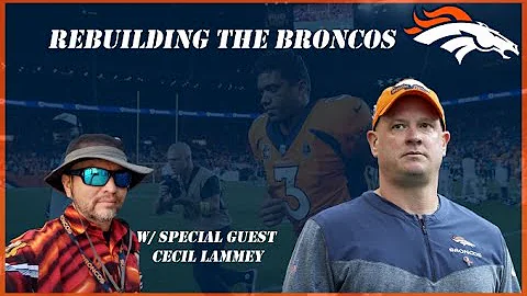 Rebuilding the Denver Broncos w/ Cecil Lammey | Th...