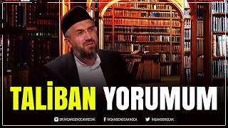 Taliban Yorumum İhsan Şenocak