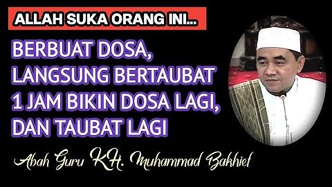 Bertaubatlah, Meskipun Berkali-kali Terjebak Dalam Dosa Yang Sama || KH. MUHAMMAD BAKHIET, Barabai