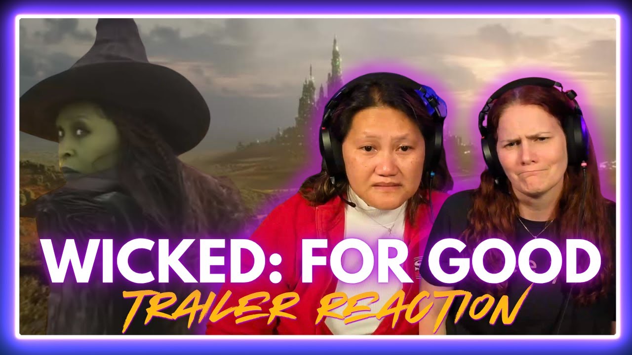 Wicked: For Good Trailer Reaction: The Musical We Deserve