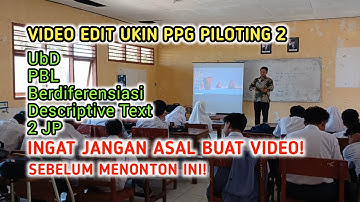 Video Pembelajaran Bahasa Inggris Berdiferensiasi PBL Descriptive Text UKIN PPG Piloting