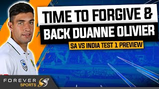 TIME TO FORGIVE AND BACK DUANNE OLIVIER | SA vs India Test 1 Preview | Forever Cricket