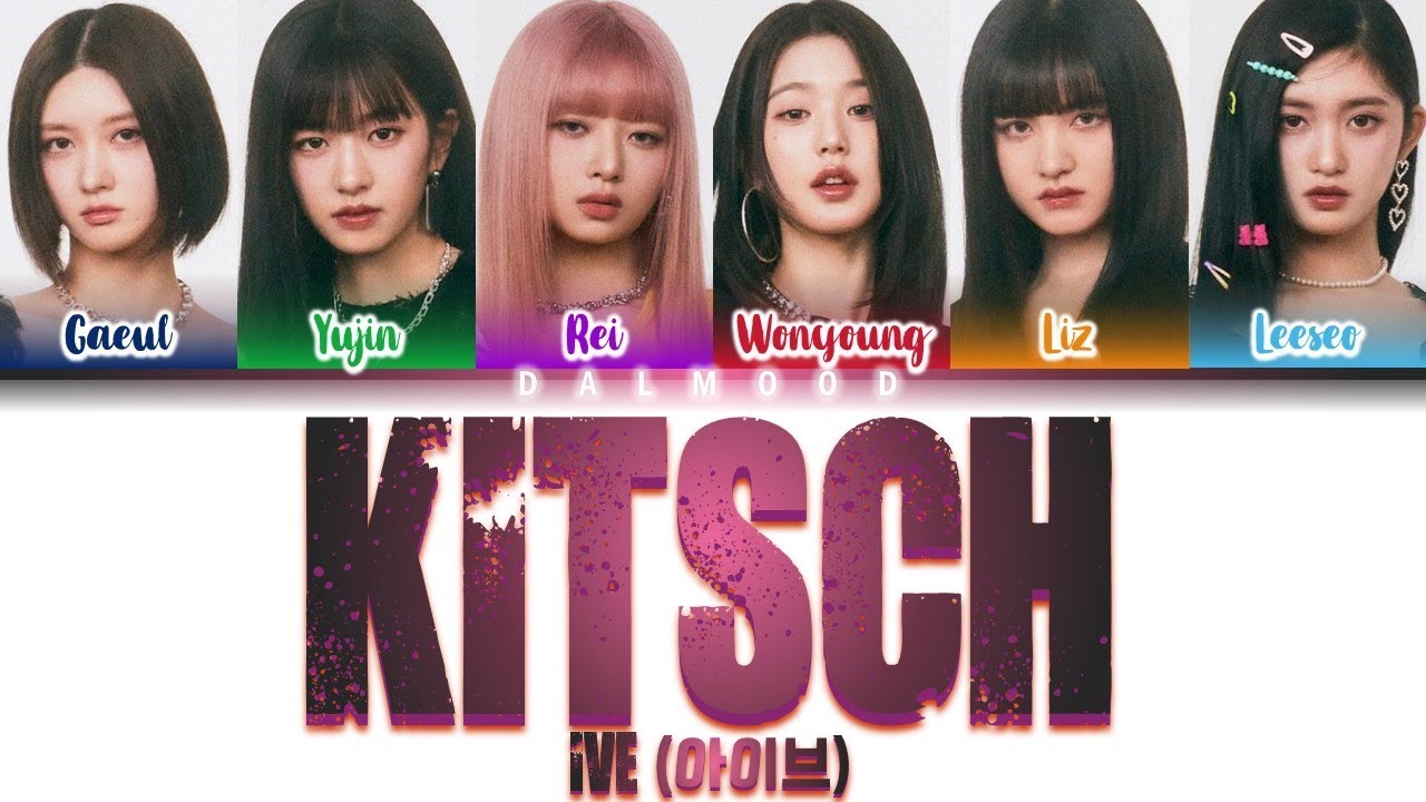 IVE (아이브) Kitsch [Color Coded Lyrics HanRomEng] YouTube