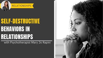 Self-Destructive Behaviors in Relationships