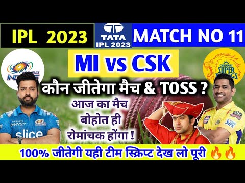 कौन जीतेगा आज का मैच।IPL 2023  MI vs CSK।TODAY IPL 12TH MATCH PREDICTION।CSK vs MI।CHENNAI VS MUMBAI